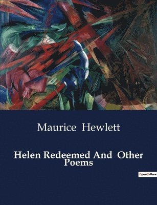 Helen Redeemed And Other Poems 1