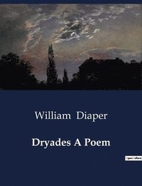 bokomslag Dryades A Poem