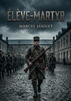 Marcel Luguet - Élève-Martyr, Häftad