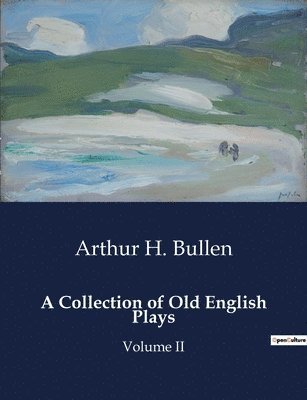Collection of Old English Plays