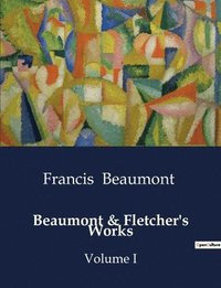 bokomslag Beaumont & Fletcher's Works