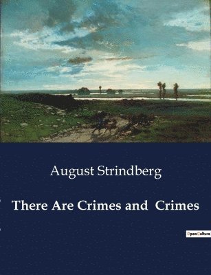 August Strindberg - There Are Crimes and Crimes, Häftad