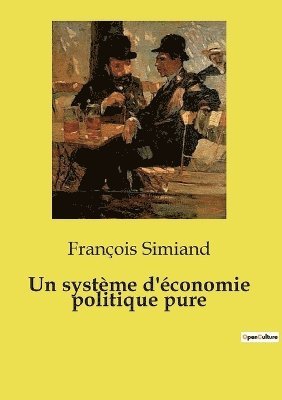 bokomslag Un systme d'conomie politique pure