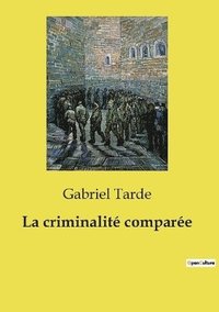 bokomslag La criminalit compare