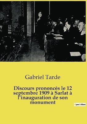 Discours prononcs le 12 septembre 1909  Sarlat  l'inauguration de son monument 1