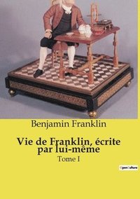 bokomslag Vie de Franklin, crite par lui-mme