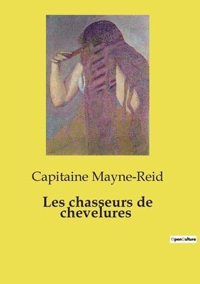 Les chasseurs de chevelures 1