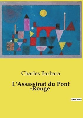 bokomslag L'Assassinat du Pont -Rouge