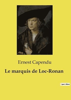 bokomslag Le marquis de Loc-Ronan