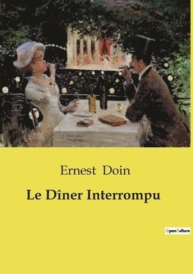 Ernest Doin - Dîner Interrompu, Häftad