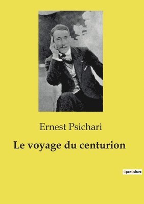 Ernest Psichari - voyage du centurion, Häftad
