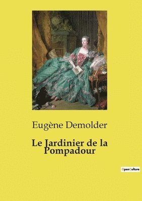 bokomslag Le Jardinier de la Pompadour