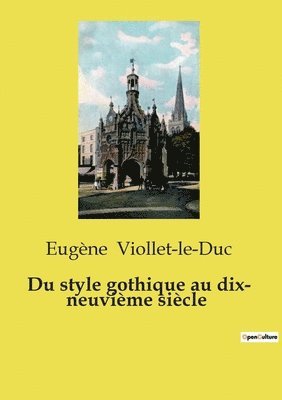 bokomslag Du style gothique au dix- neuvime sicle