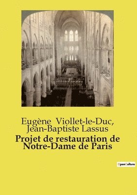 Eugène Viollet-Le-Duc, Jean-Baptiste Lassus, Eugène Viollet-le-Duc - Projet de restauration de Notre-Dame de Paris, Häftad