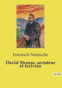 bokomslag David Strauss, sectateur et crivain