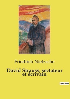 David Strauss, sectateur et crivain 1