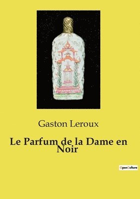 bokomslag Le Parfum de la Dame en Noir
