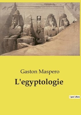Gaston Maspero - L'egyptologie, Häftad