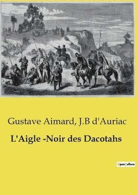 L'Aigle -Noir des Dacotahs 1