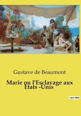 Marie ou l'Esclavage aux Etats -Unis