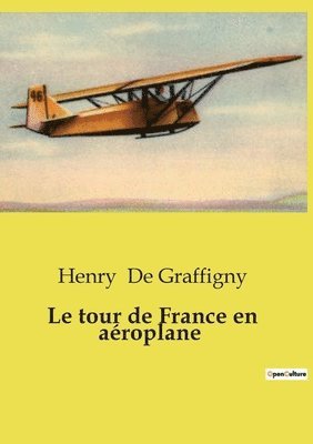 tour de France en aéroplane 1