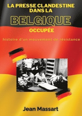 Jean Massart - Presse Clandestine dans la Belgique Occupée, Häftad
