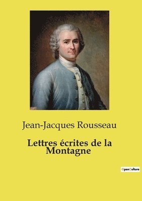 Lettres crites de la Montagne 1