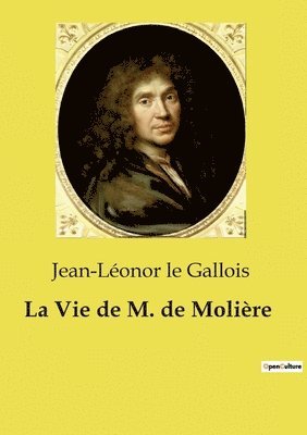 bokomslag La Vie de M. de Molire