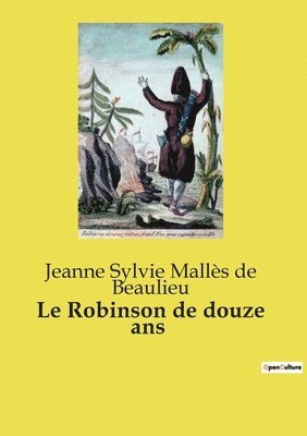 Jeanne Sylvie Mallès de Beaulieu - Robinson de douze ans, Häftad