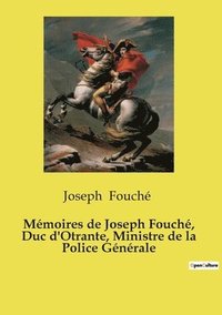 bokomslag Mémoires de Joseph Fouché, Duc d'Otrante, Ministre de la Police Générale