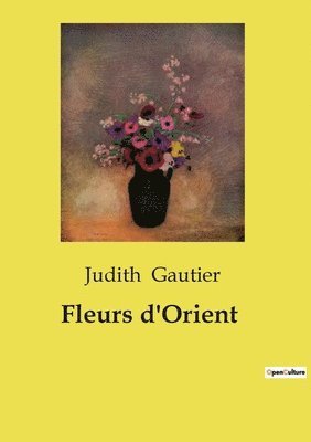 Fleurs d'Orient 1