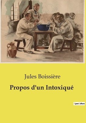 Propos d'un Intoxiqu 1