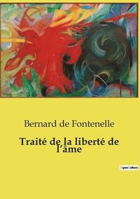 bokomslag Traité de la liberté de l'âme