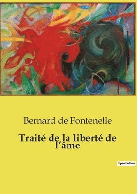 Bernard de Fontenelle - Traité de la liberté de l'âme, Häftad