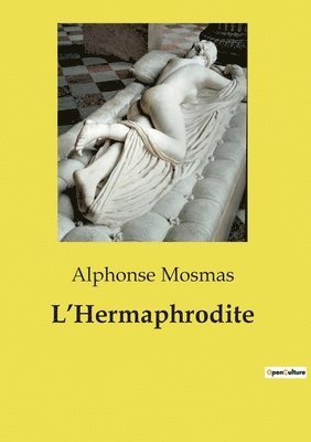 Alphonse Mosmas - L'Hermaphrodite, Häftad
