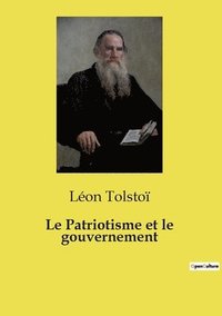 bokomslag Le Patriotisme et le gouvernement