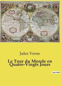 bokomslag Le Tour du Monde en Quatre-Vingts Jours