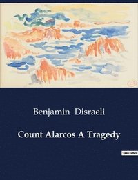 bokomslag Count Alarcos A Tragedy