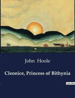 John Hoole - Cleonice, Princess of Bithynia, Häftad