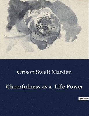 Cheerfulness as a Life Power 1