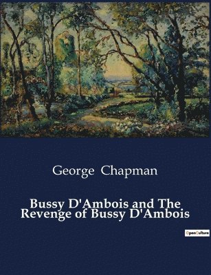 Bussy D'Ambois and The Revenge of Bussy D'Ambois