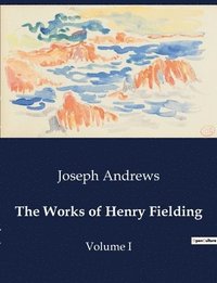 bokomslag The Works of Henry Fielding