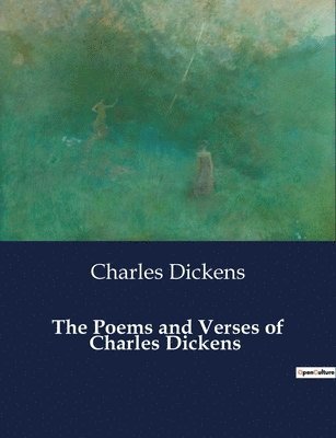 Charles Dickens - Poems and Verses of Charles Dickens, Häftad