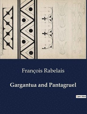 bokomslag Gargantua and Pantagruel