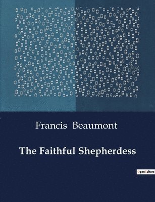 The Faithful Shepherdess 1