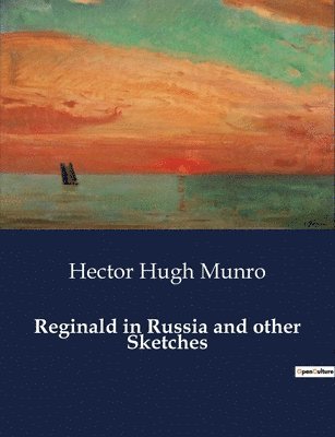 bokomslag Reginald in Russia and other Sketches