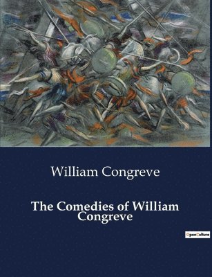 bokomslag The Comedies of William Congreve
