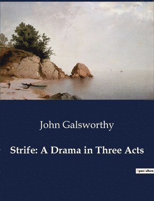 John Galsworthy - Strife, Häftad