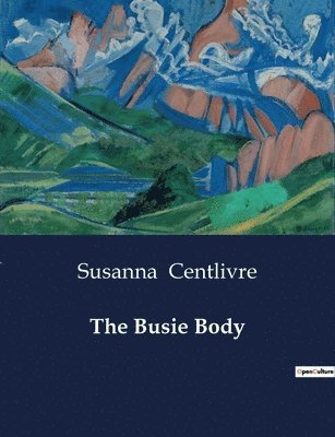 The Busie Body 1