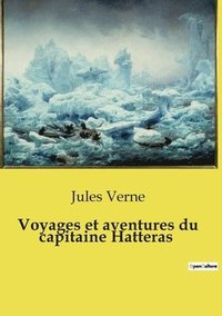 bokomslag Voyages et aventures du capitaine Hatteras